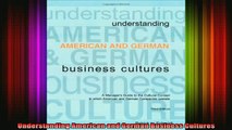 DOWNLOAD FREE Ebooks  Understanding American and German Business Cultures Full Free