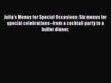 [PDF] Julia's Menus for Special Occasions: Six menus for special celebrations--from a cocktail