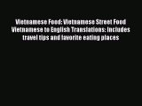 [PDF] Vietnamese Food: Vietnamese Street Food Vietnamese to English Translations: Includes