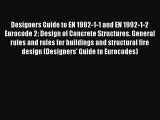 [Read] Designers Guide to EN 1992-1-1 and EN 1992-1-2 Eurocode 2: Design of Concrete Structures.