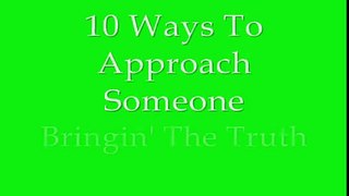 10 Ways to Approach Someone