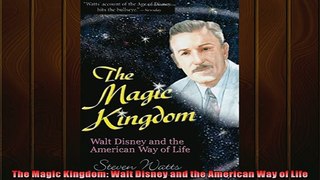 Enjoyed read  The Magic Kingdom Walt Disney and the American Way of Life