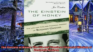 Popular book  The Einstein of Money The Life and Timeless Financial Wisdom of Benjamin Graham