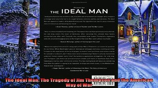 Popular book  The Ideal Man The Tragedy of Jim Thompson and the American Way of War