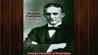 Popular book  George Eastman A Biography