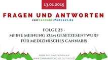 Meine Meinung zum Gesetzesentwurf für medizinisches Cannabis | Fragen und Antworten Folge 23