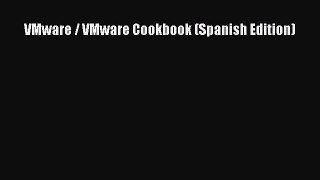 Read Book VMware / VMware Cookbook (Spanish Edition) E-Book Free