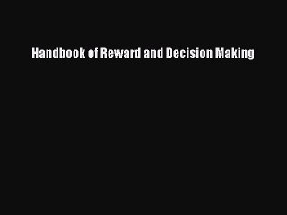 Read Handbook of Reward and Decision Making Ebook Free