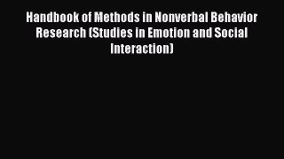 Download Handbook of Methods in Nonverbal Behavior Research (Studies in Emotion and Social