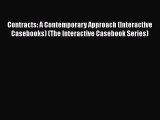 Read Book Contracts: A Contemporary Approach (Interactive Casebooks) (The Interactive Casebook
