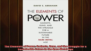 Popular book  The Elements of Power Gadgets Guns and the Struggle for a Sustainable Future in the Rare
