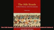 Popular book  The Silk Roads A Brief History with Documents Bedford Cultural Editions Series