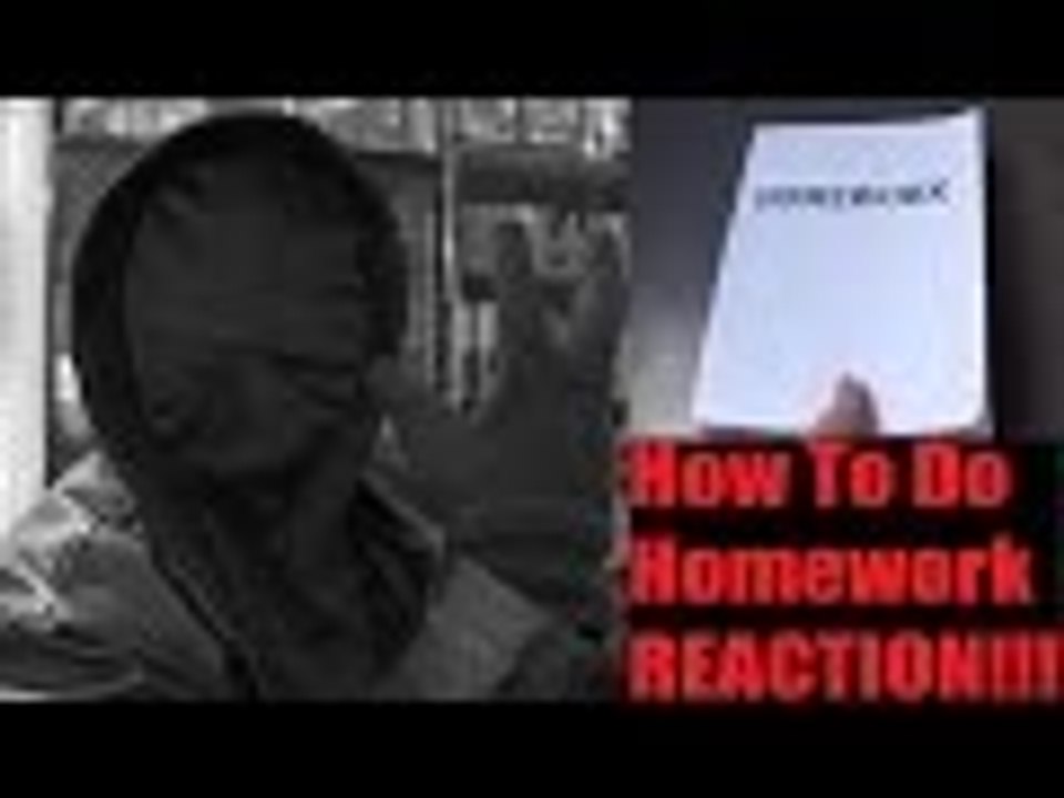 How To Do Homework REACTION!!! (STD)