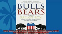 Popular book  Bulls Bears and the Ballot Box How the Performance of OUR Presidents Has Impacted YOUR