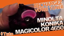 Comment recharger le toner Minolta Konika Magicolor 4650