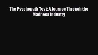 Read The Psychopath Test: A Journey Through the Madness Industry Ebook Free