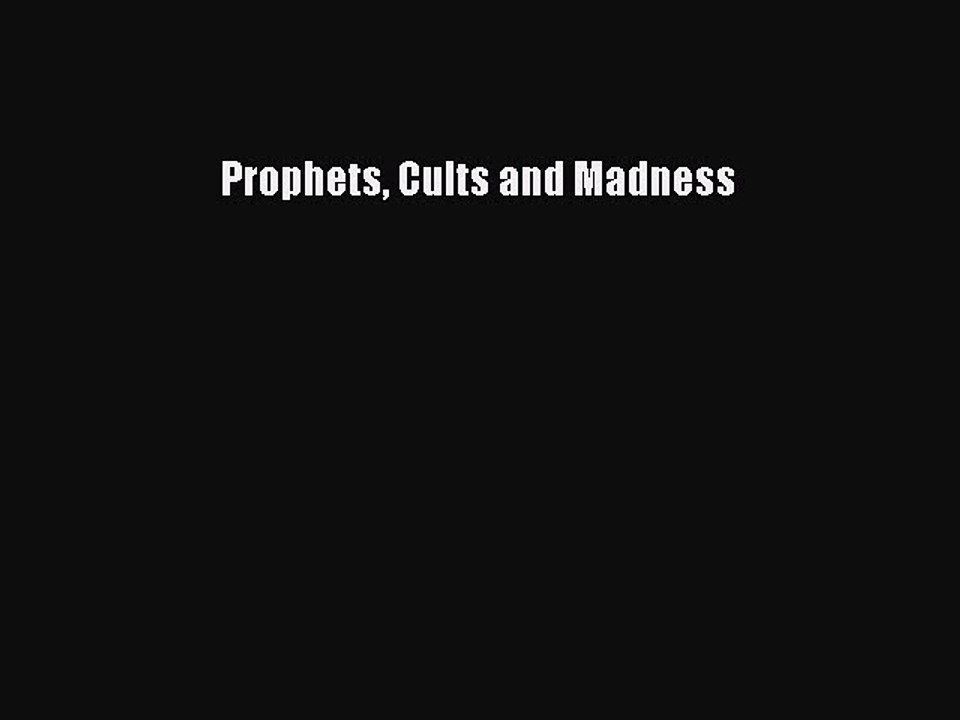 Read Prophets Cults and Madness PDF Free