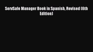 [PDF] ServSafe Manager Book in Spanish Revised (6th Edition) Download Online