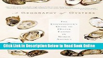 Read A Geography of Oysters: The Connoisseur s Guide to Oyster Eating in North America  Ebook Free
