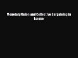 [PDF] Monetary Union and Collective Bargaining in Europe Download Online