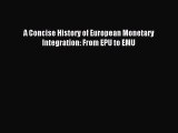 [PDF] A Concise History of European Monetary Integration: From EPU to EMU Download Full Ebook