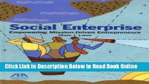 Download Social Enterprise: Empowering Mission-Driven Entrepreneurs  Ebook Online