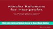 Read Media Relations for Nonprofits: 115 Winning Ideas to Improve Your Media Relations Efforts