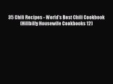 [PDF] 35 Chili Recipes - World's Best Chili Cookbook (Hillbilly Housewife Cookbooks 12) [Download]