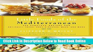 Download The Little Foods of the Mediterranean: 500 Fabulous Recipes for Antipasti, Tapas, Hors D