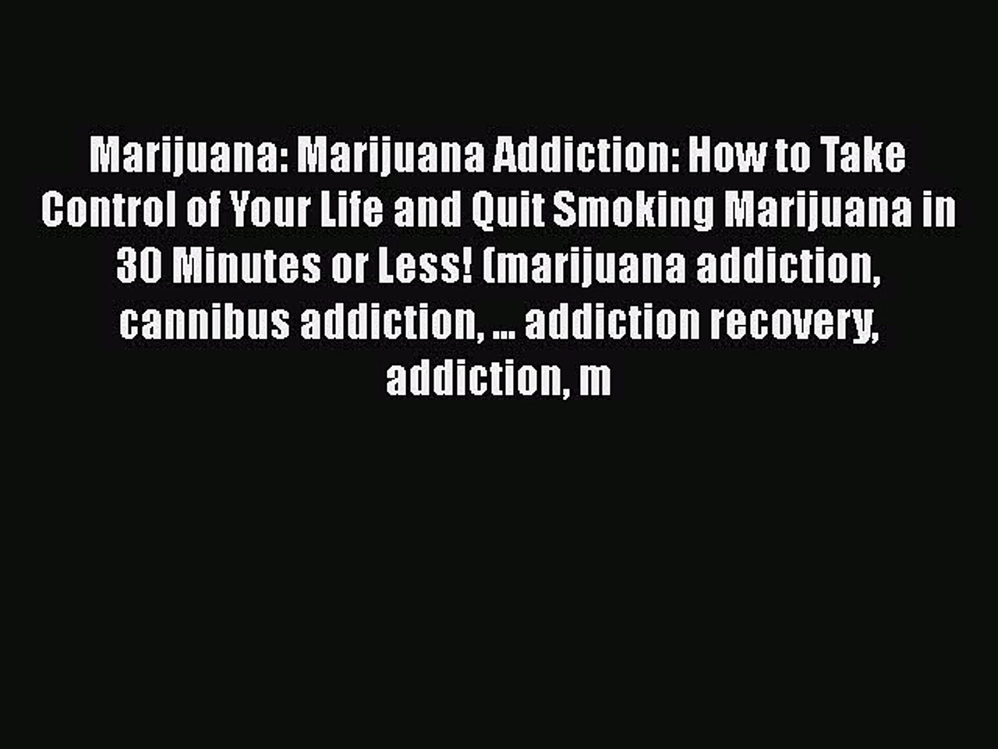 ⁣Read Marijuana: Marijuana Addiction: How to Take Control of Your Life and Quit Smoking Marijuana