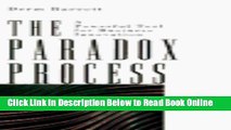 Read The Paradox Process: Creative Business Solutions...Where You Least Expect to Find Them  Ebook