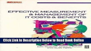 Read Effective Measurement and Managemnt of IT Costs and Benefits (Computer Weekly Professional)