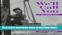 Read We ll Call You If We Need You: Experiences of Women Working Construction (ILR Press Books)