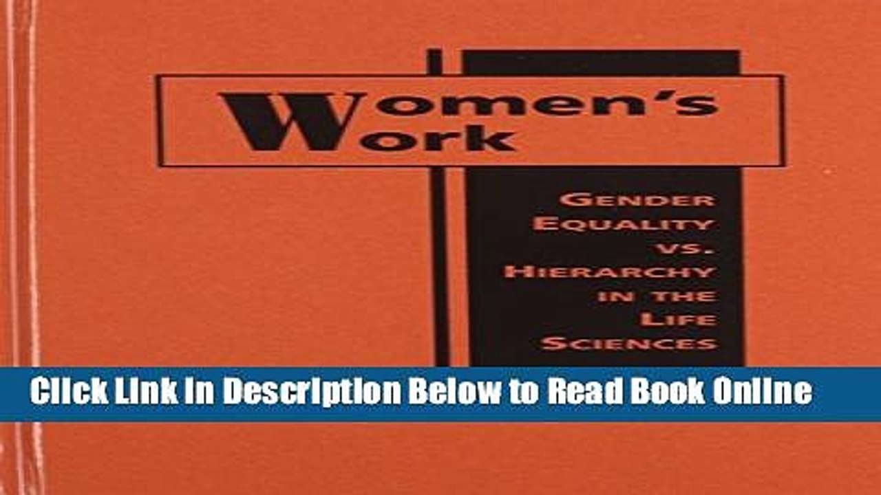 Read Women s Work: Gender Equality Vs. Hierarchy in the Life Sciences  Ebook Free