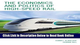 Download The Economics and Politics of High-Speed Rail: Lessons from Experiences Abroad  PDF Free