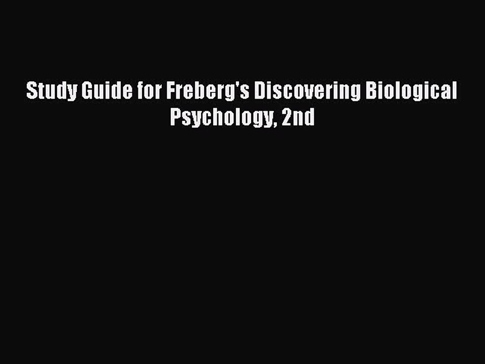 Download Study Guide for Freberg's Discovering Biological Psychology 2nd Ebook Online
