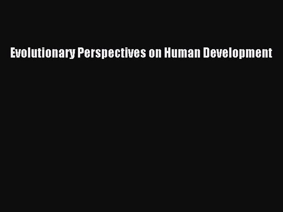 Download Evolutionary Perspectives on Human Development PDF Free