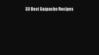 [PDF] 33 Best Gazpacho Recipes [Download] Online