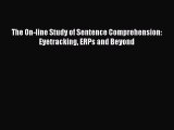 Read The On-line Study of Sentence Comprehension: Eyetracking ERPs and Beyond PDF Free