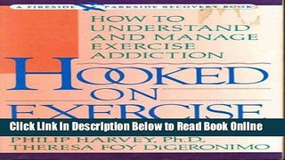 Read Hooked on Exercise: How to Understand and Manage Exercise Addiction (Fireside Parkside