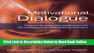 Read Motivational Dialogue: Preparing Addiction Professionals for Motivational Interviewing