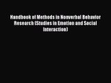Read Handbook of Methods in Nonverbal Behavior Research (Studies in Emotion and Social Interaction)
