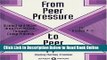 Download From Peer Pressure to Peer Support: Alcohol and Other Drug Prevention Through Group
