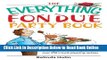 Read The Everything Fondue Party Book: Cooking Tips, Decorating Ideas, And over 250 Crowd-pleasing