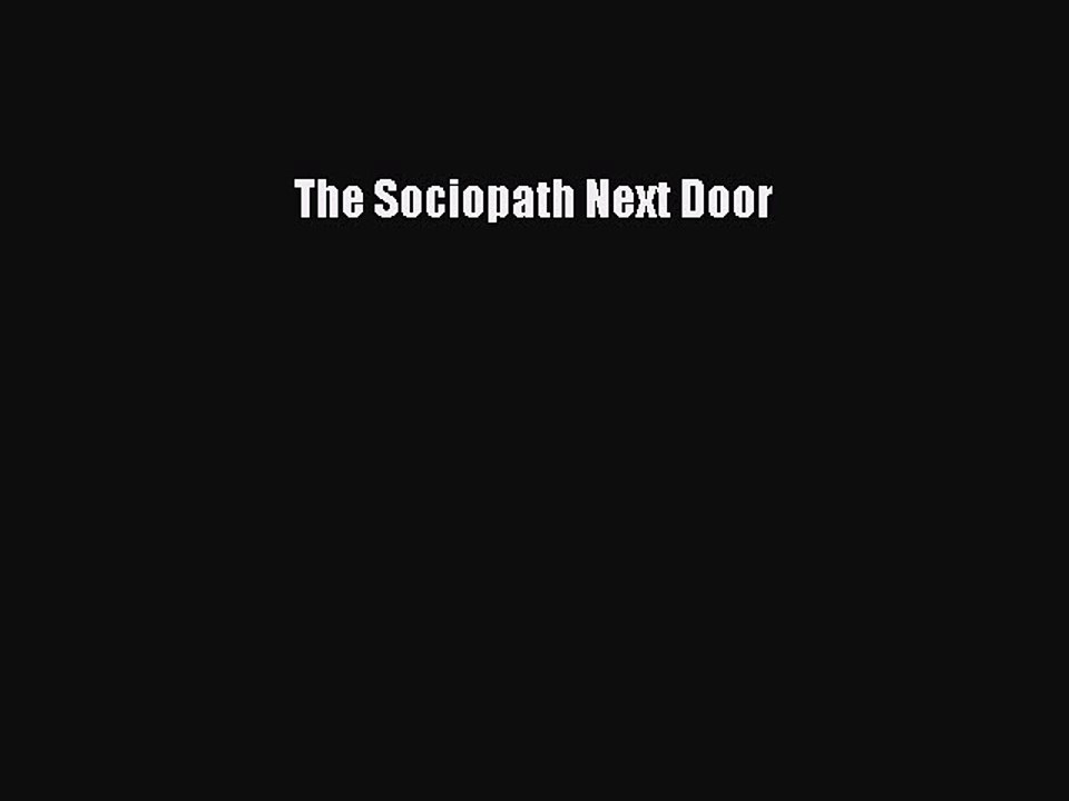 Read The Sociopath Next Door Ebook Free