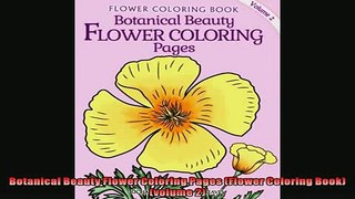 READ book  Botanical Beauty Flower Coloring Pages Flower Coloring Book volume 2  FREE BOOOK ONLINE