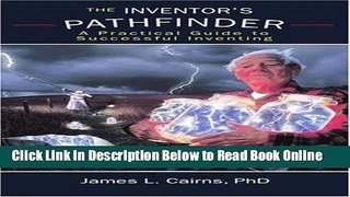 Read The Inventor s Pathfinder: A Practical Guide to Successful Inventing  Ebook Free