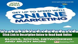 Read Get Up To Speed with Online Marketing: How to use websites, blogs, social networking and much