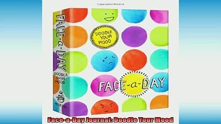 FREE DOWNLOAD  FaceaDay Journal Doodle Your Mood  FREE BOOOK ONLINE