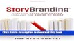 Read StoryBranding: Creating Stand-out Brands Through the Power of Story  Ebook Free